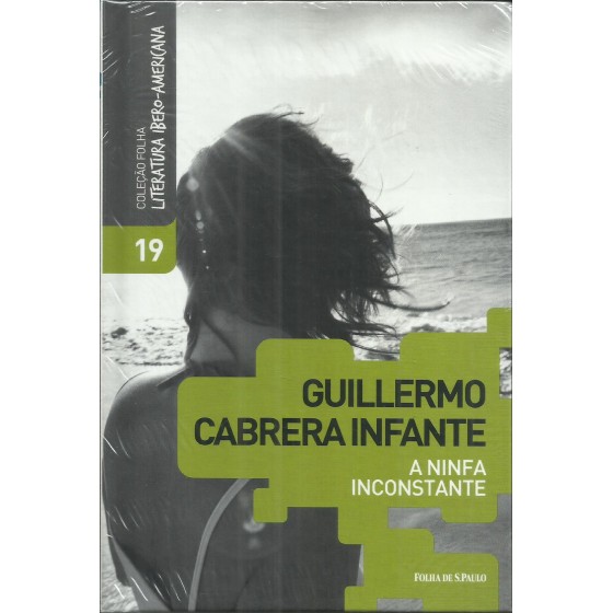 A Ninfa Inconstante - Guillermo Cabrera Infante - 18.951