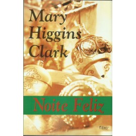 Noite Feliz - Mary Higgins Clark - 18.953