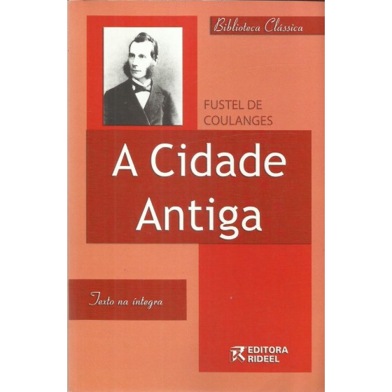 A Cidade Antiga - Fustel de Coulanges - 18.954
