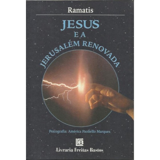 Jesus e a Jerusalém Renovada - Ramatis - 19.092