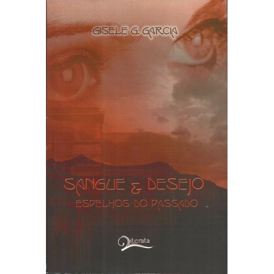 Sangue & Desejo 1, 2 e 3 - Gisele Garcia - SP3417z